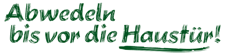 Abwedeln bis vor die Haustür